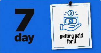 Day 7: Getting paid for it